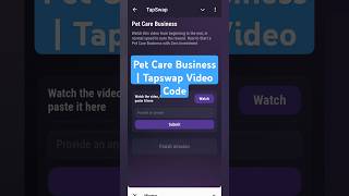 Pet Care Business | Tapswap Video Code