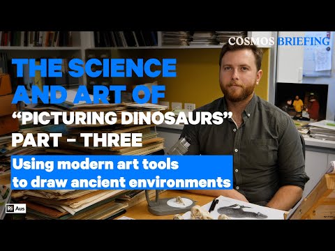 Picturing Dinosaurs: Bringing fossils to life with modern art tools | Cosmos Briefing