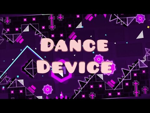 Geometry Dash - "Dance Device" By Codex