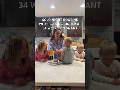 34 weeks pregnant solo night routine with 3 four & under