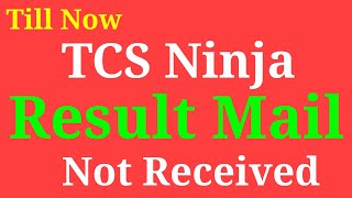 Till Now TCS Ninja Result Mail Not Received | TCS Ninja Results | CR drive