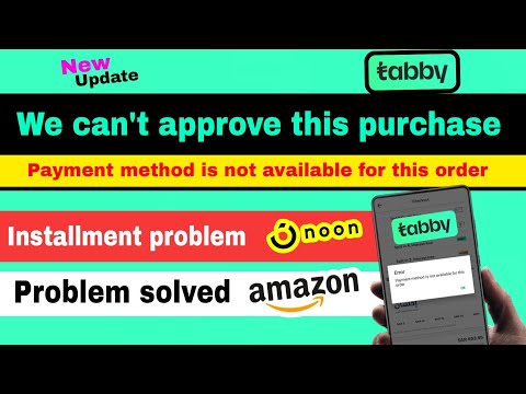 Tabby installment problem | we can't approve this purchase | tabby payment method is not available