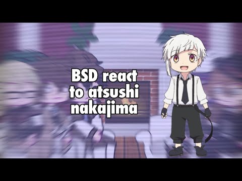 BSD React to Atsushi Nakajima | Gacha Club Reaction Video | Short |