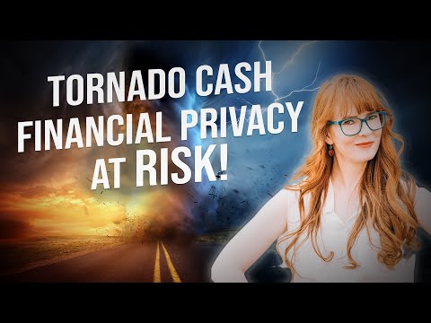 Financial Privacy, & Tornado Cash