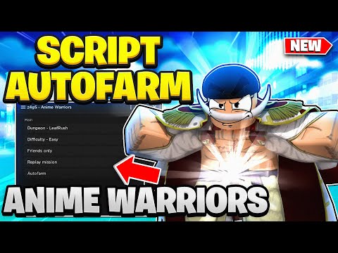 Anime Warriors Script Pastebin 2024 | AUTO FARM SCRIPT + FREE GAMEPASS SCRIPT ROBLOX ANIME WARRIORS