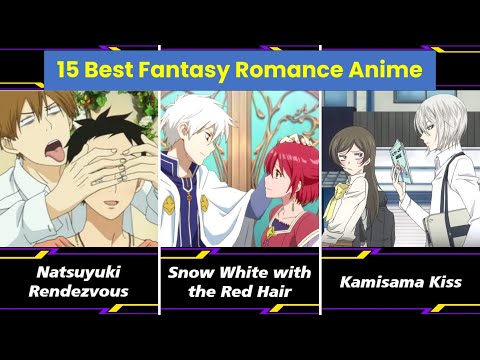 15 Best Fantasy Romance Anime