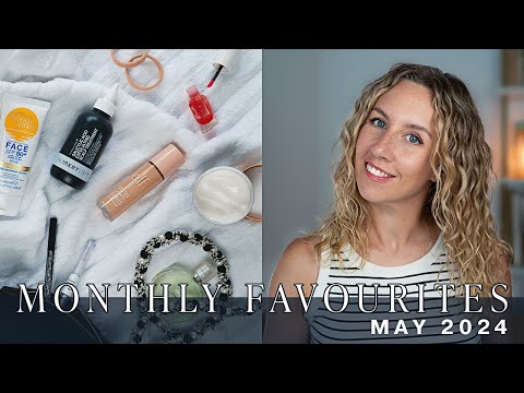 My Must-Have Beauty Products - May 2024