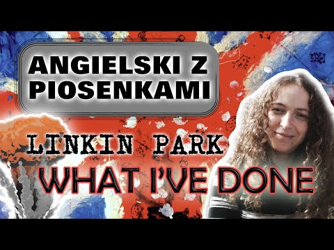 Angielski z piosenkami!  LINKIN PARK (present perfect)