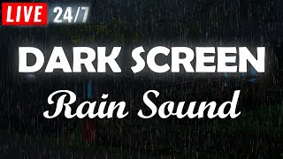 Rain sounds for sleeping BLACK SCREEN - Natural rain sounds for Relaxing, Sleeping, Studying, ASMR