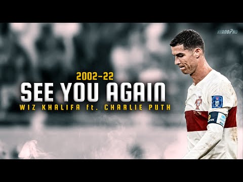 Cristiano Ronaldo ► "SEE YOU AGAIN" ft. Wiz Khalifa • Skills & Goals 2002-22 | HD