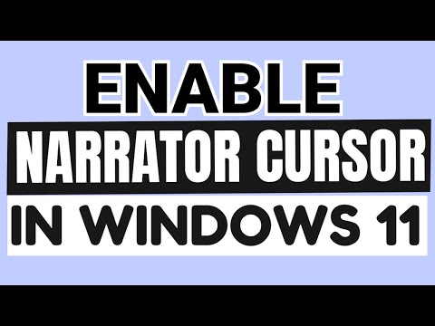 How To Enable Narrator Cursor Windows 11