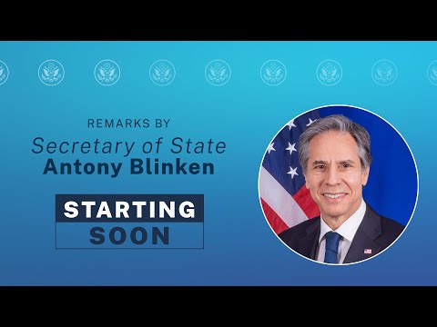 Secretary Blinken delivers remarks on American Diplomacy for a New Era -  9:15 AM