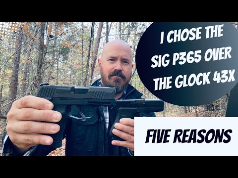 FIVE Reasons I Switched from the Glock 43X to the SIG P365