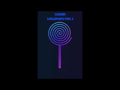 Liquid Lollipops Vol 2 - Drum & Bass Mix