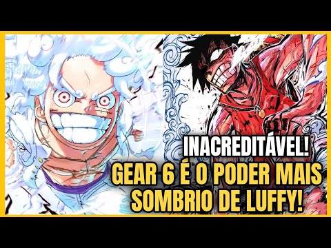 O NOVO PODER MONSTRUOSO DE LUFFY! GEAR 6 É INACREDITÁVEL!