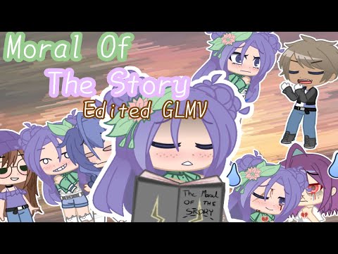 Moral Of The Story ~ Edited GLMV ~ Ayame’s Backstory ~ Lazy