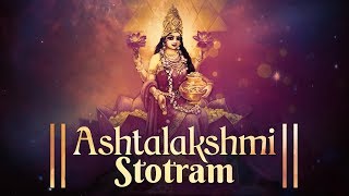 ASHTALAKSHMI STOTRAM | SACRED CHANTS OF MAHALAKSHMI | LAKSHMI DEVI STOTRAM | VARALAKSHMI DEVI SONG