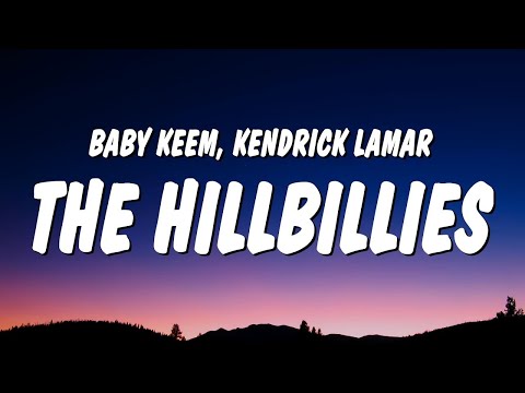 Baby Keem & Kendrick Lamar - The Hillbillies (Lyrics)  | 25 Min