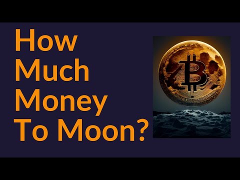 How Much Money To Moon Bitcoin?