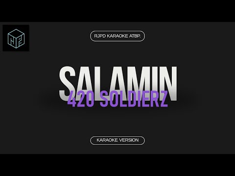 Salamin - 420 Soldierz (Karaoke Version by RJPD)