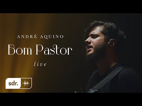 ANDRÉ AQUINO - BOM PASTOR (CLIPE OFICIAL) | SOM DO REINO