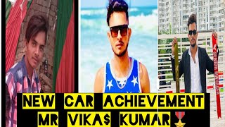 ViKa$ KuMaR first car achievement