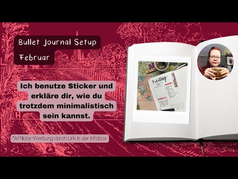 Mein Bullet Journal Setup Februar mit eigenen Stickern? Und wie du das für dich nutzen kannst.