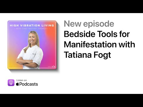 Bedside Tools for Manifestation with Tatiana Fogt