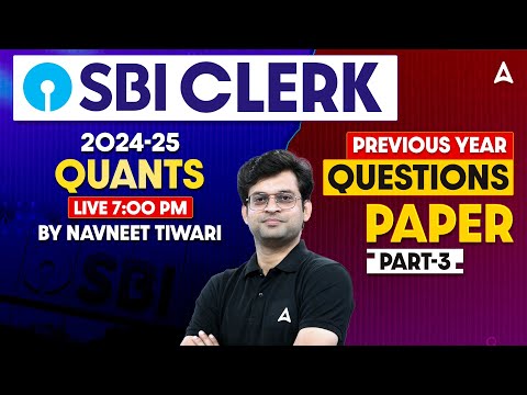 SBI Clerk Quant 2024-25 | SBI Clerk Math Previous Year Paper #3 | By Navneet Tiwari