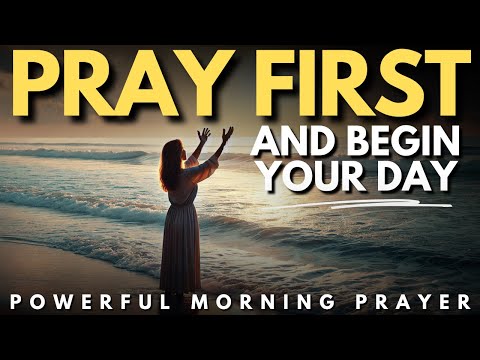 Begin Your Day With God: Morning Prayer