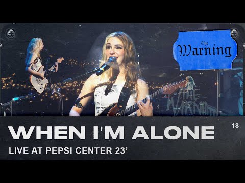 The Warning - When I'm Alone (Live from Pepsi Center CDMX)