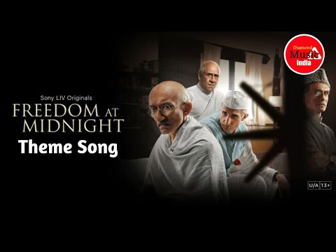 Freedom at Midnight - Theme Song (Produced By Sony LIV) | Diamond Music India