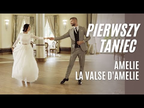 La Valse D'amelie - Amelie - Amelia Walc - Pierwszy Taniec Online I Wedding Dance