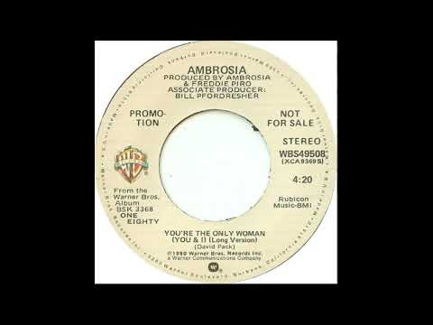 Ambrosia - You're The Only Woman (1980)