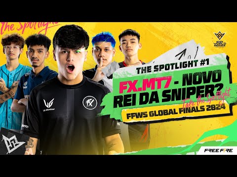 O MT7 É O NOVO REI DA SNIPER??! THE SPOTLIGHT #1 FFWS GLOBAL FINALS 2024