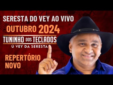 SERESTA 2025 AO VIVO - TUNINHO DOS TECLADOS Ú VEY DA SERESTA - CD OUTUBRO COMPLETO -