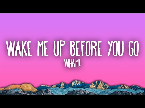 Wham! - Wake Me Up Before You Go-Go