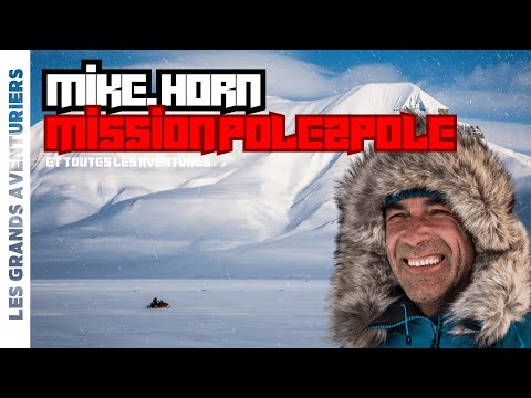 Mike Horn : Pole2Pole - Légende de l'Exploration Extrême et Défenseur de l'Environnement