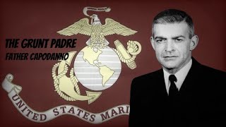 Grunt Padre - Father Capodanno - Vietnam War - Forgotten History