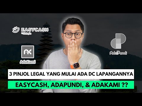 3 PINJOL LEGAL YANG MULAI ADA DC LAPANGANNYA, EASYCASH, ADAPUNDI, & ADAKAMI?