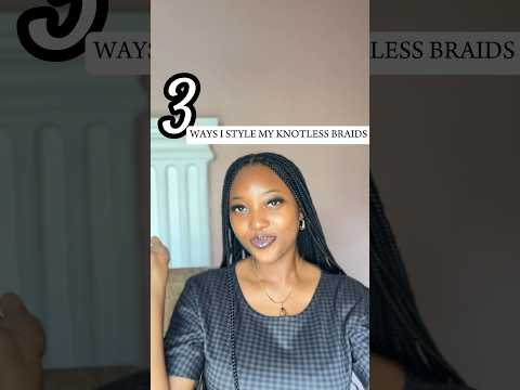 3 ways I style my knotless braids #braids #viral #style