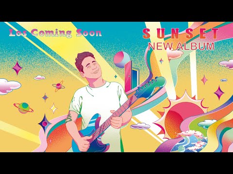 Los Coming Soon - Sunset (Full Album) 🌅