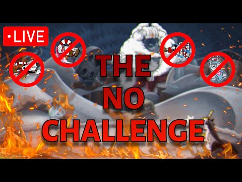 *LIVE* Attempting "The NO Challenge" in CUPHEAD (No Death, No Dashing, No Parrying, No Crouching)