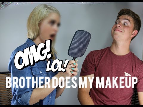 BROTHER DOES MY MAKEUP TAG