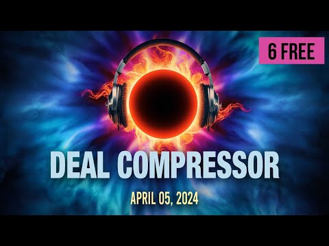 Deal Compressor April 05, 2024 | Music Software Sales & New Releases