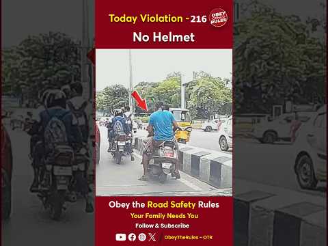 TODAY VIOLATION -216 Kindly Wear Helmet for your Safety #chennaitrafficpolice #otr #obeytherules