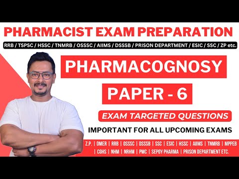 PHARMACOGNOSY / PHARMACIST EXAM PREPARATION / MHSRB PHARMACIST EXAM / TSPSC / RRB / SSC / AIIMS/DMER