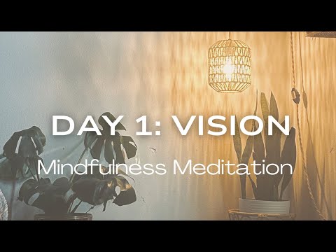 Day 1: Getting Clear on your vision #meditation #mindfulness