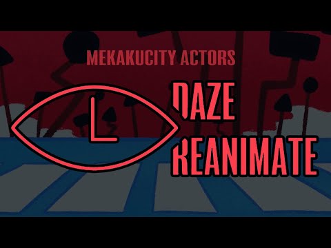 DAZE REANIMATE - Mekakucity Actors Reanimated