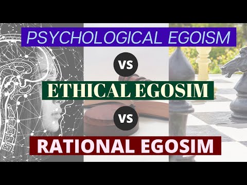 Psychological Egoism vs Ethical Egoism vs Rational Egoism - Do Any Make Logical Sense?